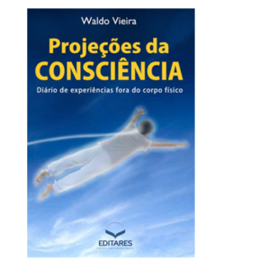 Projeções da Consciência - Waldo Vieira 